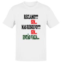 Camiseta Unissex Reclamo sim resolvo sim entao vaza Camiseta Unissex Reclamo sim resolvo sim entao vaza