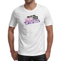 Camiseta Unissex Vim so pra tirar foto