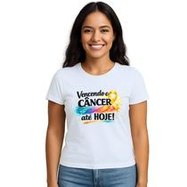 Camiseta Vencendo o Câncer Até Hoje Estampa Personalizada