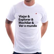 Camiseta Viajar & Explorar & Mochilar & Ver o mundo - Foca na Moda