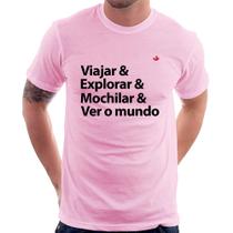 Camiseta Viajar & Explorar & Mochilar & Ver o mundo - Foca na Moda