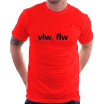 Camiseta vlw, flw - Foca na Moda