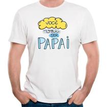 Camiseta você vai ser papai parabéns paizão papai do ano
