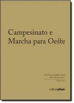 Campesinato e Marcha Para o Oeste - UFSM Campesinato e Marcha Para o Oeste - UFSM