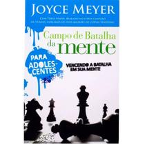 Campo de Batalha da Mente Para Adolescentes Joyce Meyer Campo de Batalha da Mente Para Adolescentes Joyce Meyer