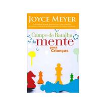 Campo De Batalha Da Mente Para Crianças - Joyce Meyer BELLO PUBLICAÇÕES