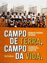 Campo de terra, campo da vida Campo de terra, campo da vida