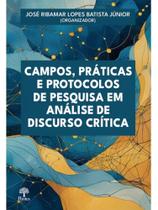 Campos, práticas e protocolos de pesquisa em análise de discurso crítica