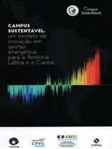 Campus sustentavél: um modelo de inovação em gestão energética para a américa latina e o caribe