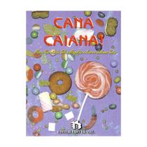 Cana Caiana! - Editora do Brasil