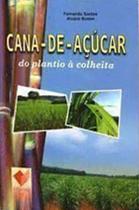 Cana-de-açúcar - do plantio à colheita - UFV - UNIVERSIDADE FEDERAL DE VIÇOSA