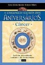 Cancer - a linguagem secreta dos aniversarios - ALEGRO