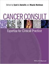 Cancer consult: expertise for clinical practice - John Wiley & Sons Inc