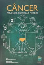 Cancer: prevencao e deteccao precoce - S MARIA GOI DE CAMILO LIVRARIA Cancer: prevencao e deteccao precoce - S MARIA GOI DE CAMILO LIVRARIA