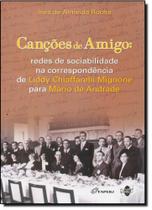 Canções de Amigo: Redes de Sociabilidade na Correspondência de Liddy Chiaffarelli Mignone Para Mário de Andrade