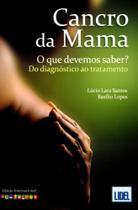 Cancro de Mama - O Que Devemos Saber - do Diagnóstico Ao Tratamento - Lidel Cancro de Mama - O Que Devemos Saber - do Diagnóstico Ao Tratamento - Lidel