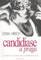 Candidíase, a praga Candidíase, a praga