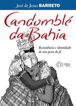 Candomblé da Bahia: Resistência e Identidade de um Povo de Fé - Solisluna