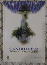 Candomblé Teologia da Saúde Candomblé Teologia da Saúde