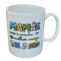 Caneca 300ml Frase Mãe - Porcelana - Decoração 1 lado Caneca 300ml Frase Mãe - Porcelana - Decoração 1 lado