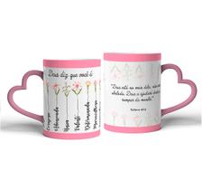 Caneca 325ml Alça Coração Deus diz que você é forte corajosa