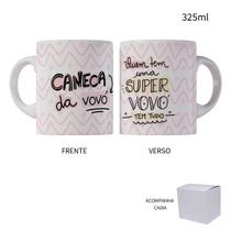 Caneca 325ml caneca da vovó Quem tem uma super vovó tem tudo