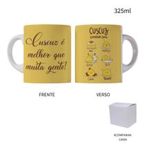 Caneca 325ml Cuscuz é melhor que muita gente!