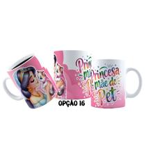 Caneca 325ml Dia das mães de pet Princesas Jasmine Ariel