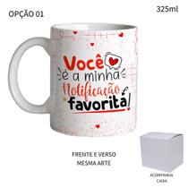 Caneca 325ml Dia Dos Namorados Notificação Favorita