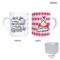 Caneca 325ml Dia Dos Namorados Você Foi Meu Inesperado Mais Caneca 325ml Dia Dos Namorados Você Foi Meu Inesperado Mais