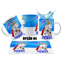 Caneca 325ml Dia Dos Pais Você É Meu Herói Super Pai