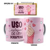 Caneca 325ml Dorama Uso Exclusivo De Uma Dorameira K-Drama Caneca 325ml Dorama Uso Exclusivo De Uma Dorameira K-Drama