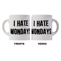 Caneca 325ml Engraçadas I Hate Monday