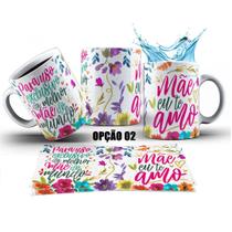 Caneca 325ml Floral Flores Dia Das Mães, Mãe eu te amo Caneca 325ml Floral Flores Dia Das Mães, Mãe eu te amo