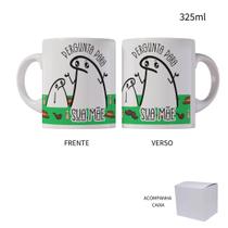 Caneca 325ml Flork Dia Dos Pais Pergunta Para Sua Mãe