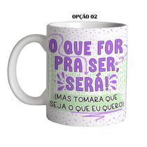 Caneca 325ml Flork O que for pra ser, será! Mas tomara que..