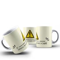 Caneca 325ml Frase Cuidado Passo Morder Ainda não Tomei Café