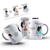 Caneca 325ml Frase Filha Se houver o amanhã em que não