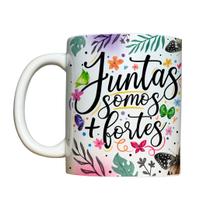 Caneca 325ml Juntas somos + fortes Amigas Amizade