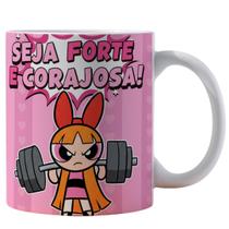 Caneca 325ml Meninas Superpoderosas Seja Forte e Corajosa