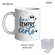 Caneca 325ml Namorado Sra Dona da Verdade OU Sr Sempre Certo