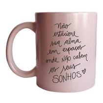 Caneca 325ml Não estacione sua alma em espaços onde não Caneca 325ml Não estacione sua alma em espaços onde não