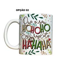 Caneca 325ml Natal Que o seu HOHOHO seja repleto de HAHAHA Caneca 325ml Natal Que o seu HOHOHO seja repleto de HAHAHA