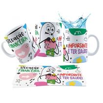 Caneca 325ml Situação financeira O mais importante é ter