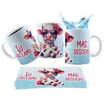 Caneca 325ml Vaca Eu reclamo, mas resolvo Engraçadas Caneca 325ml Vaca Eu reclamo, mas resolvo Engraçadas