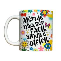 Caneca 325ml Vibes Além de não ser fácil ainda é difícil Caneca 325ml Vibes Além de não ser fácil ainda é difícil
