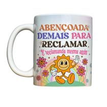 Caneca 325ml Vibes Engraçadas Abençoada demais para reclamar Caneca 325ml Vibes Engraçadas Abençoada demais para reclamar