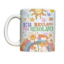 Caneca 325ml Vibes Eu reclamo mas resolvo Caneca 325ml Vibes Eu reclamo mas resolvo