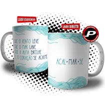 Caneca Acalmar-se - Que o Vento Leve, Que o Mar Lave, Que a Alma Brilhe e o Coração se Acalme