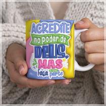 Caneca Acredite no Poder de Deus - Mensagem Inspiradora Caneca Acredite no Poder de Deus - Mensagem Inspiradora